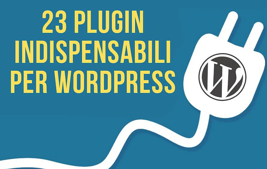 plugin indispensabili wordpress
