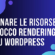eliminare rendering wordpress